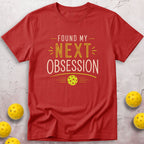 Found My Next Obsession T-Shirt