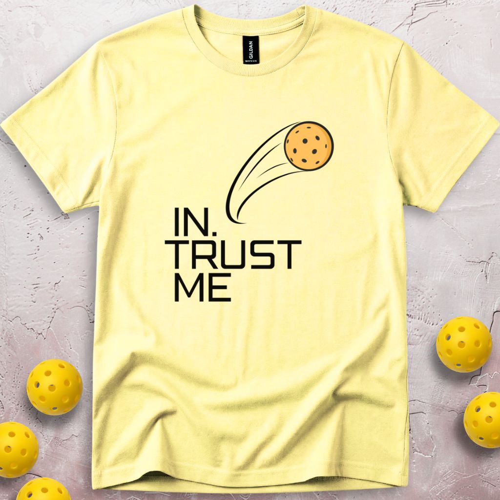 In. Trust Me T-Shirt