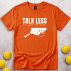 Talk Less Play More T-Shirt