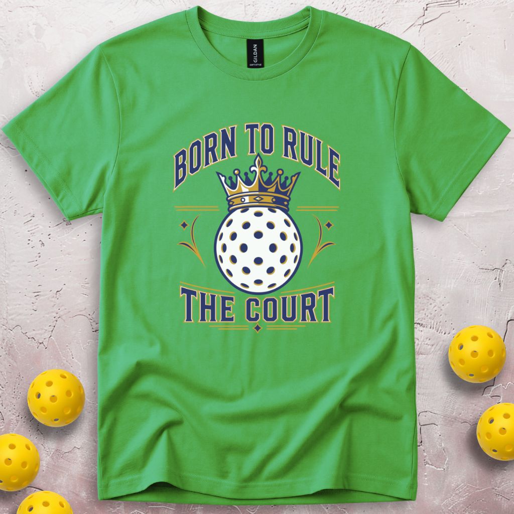 Born To Rule The Court T-Shirt