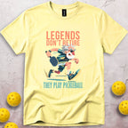 Legends Don't Retire T-Shirt
