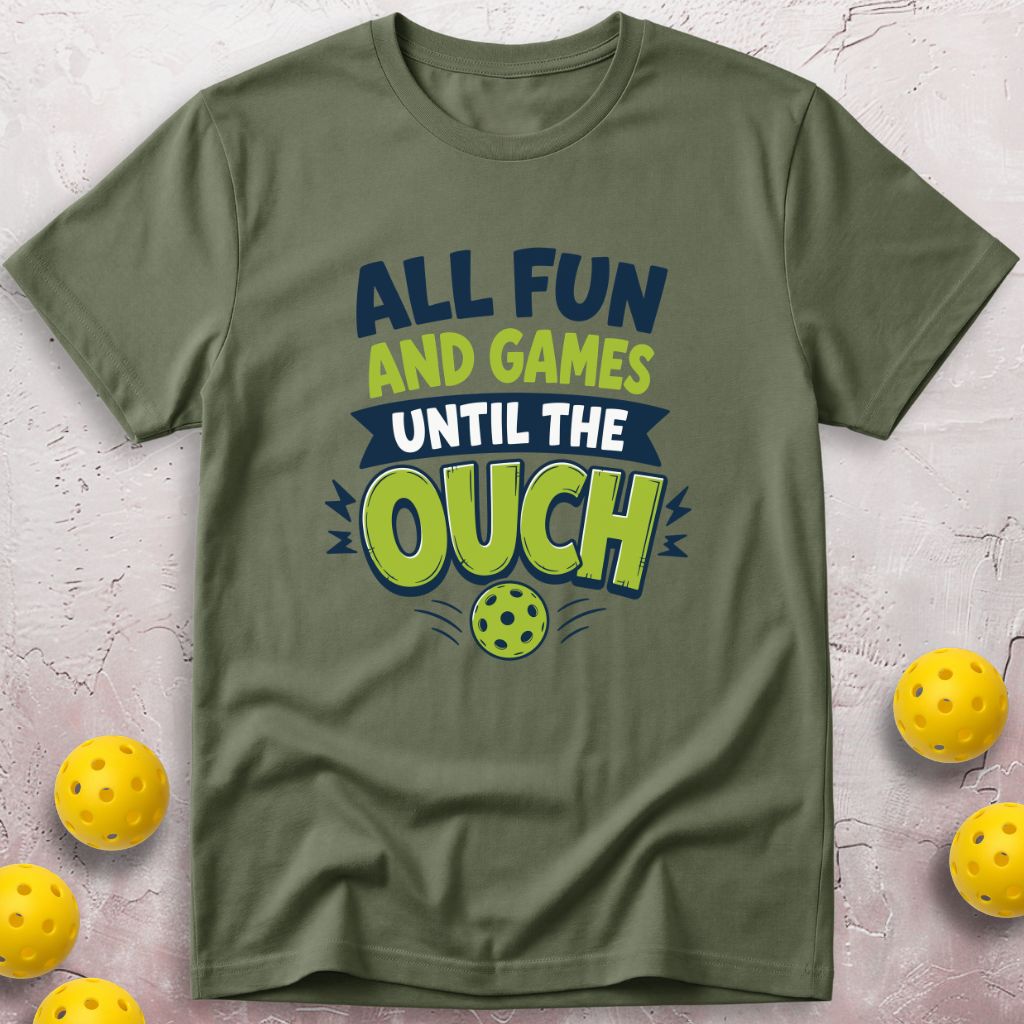 Until The Ouch T-Shirt