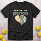 Pickleball For Everyone T-Shirt