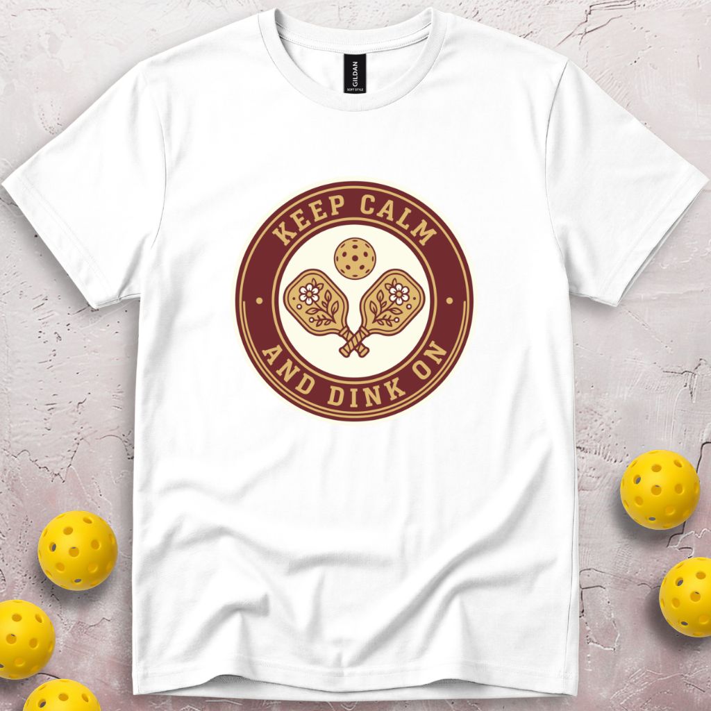 Keep Calm And Dink On T-Shirt