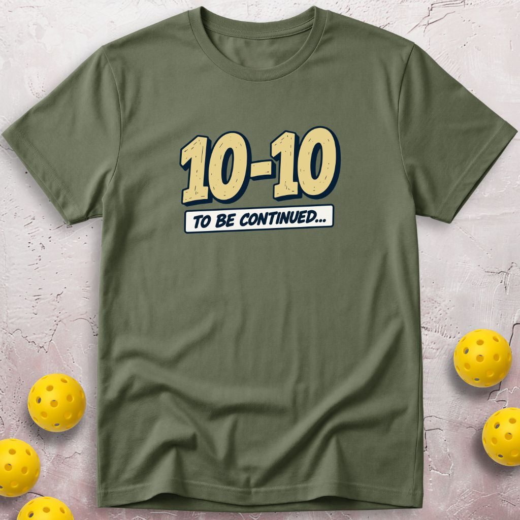 To Be Continued T-Shirt