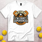 I Am Not Old I Am Court Experienced T-Shirt