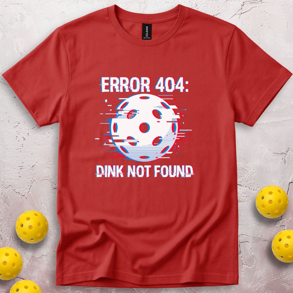 Error Dink Not Found T-Shirt