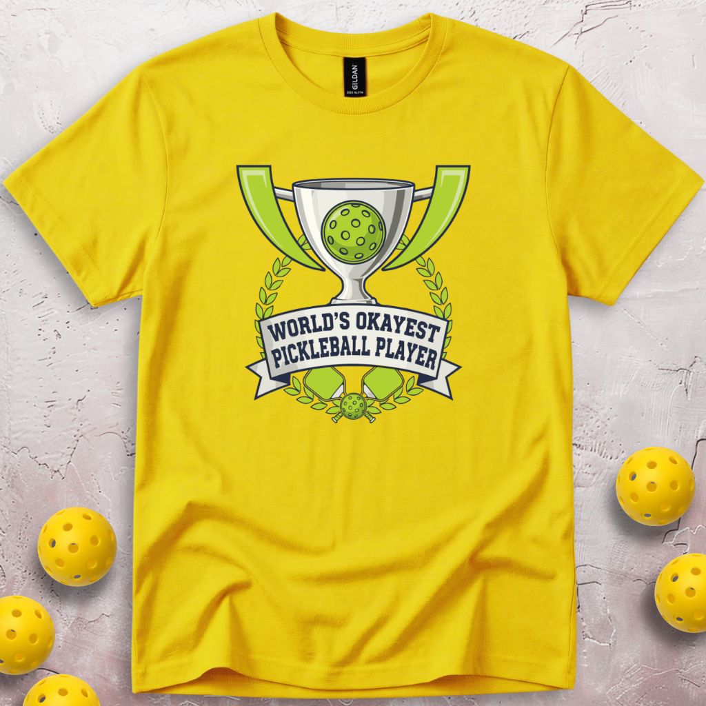World's Okayest Pickleball Player T-Shirt