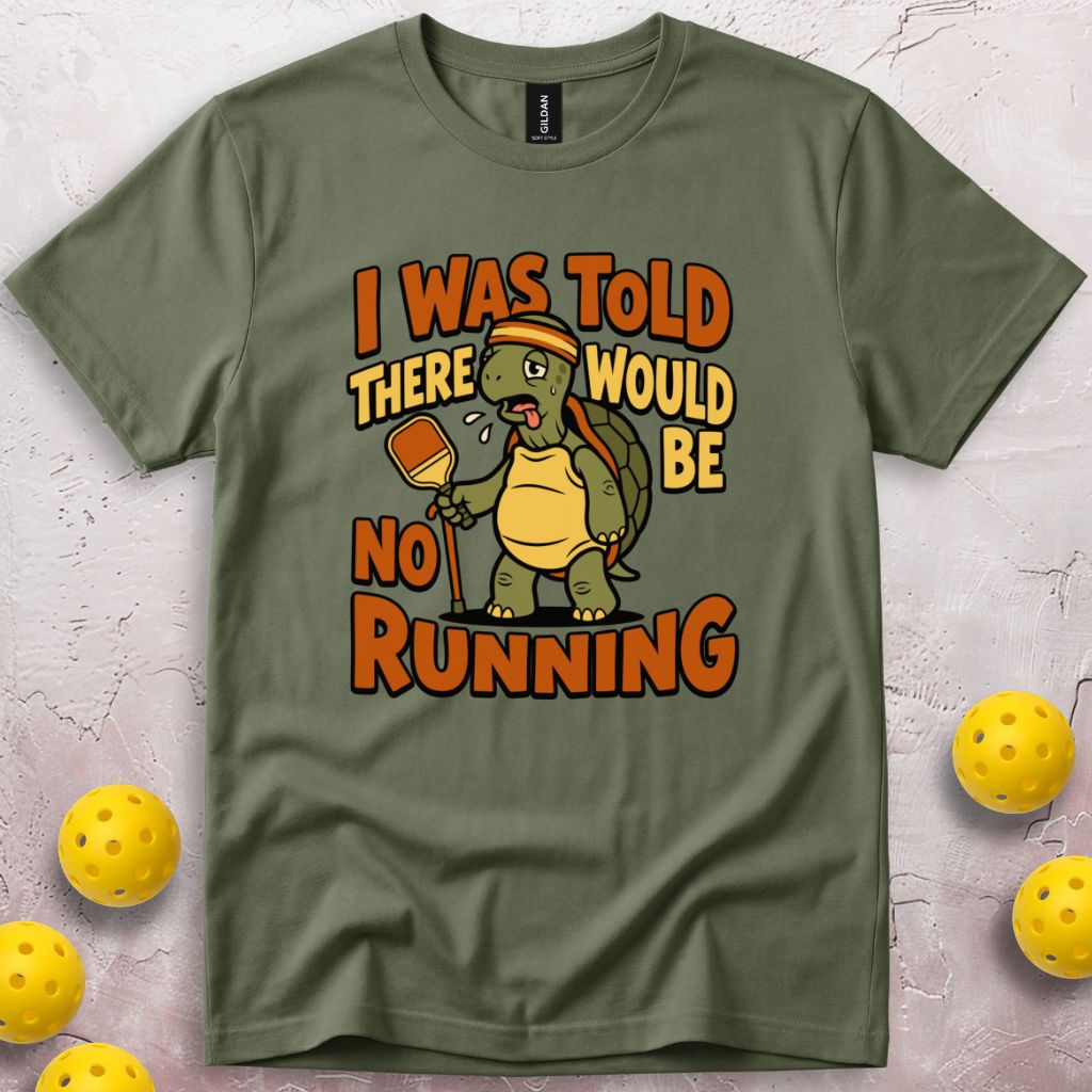 I Was Told There Would Be No Running T-Shirt