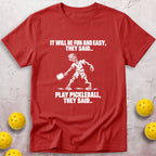 They Said T-Shirt