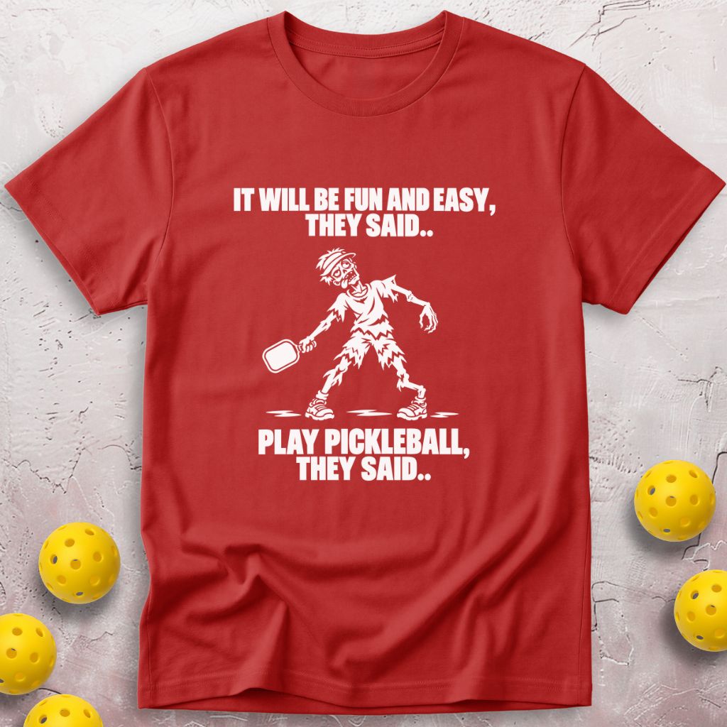 They Said T-Shirt