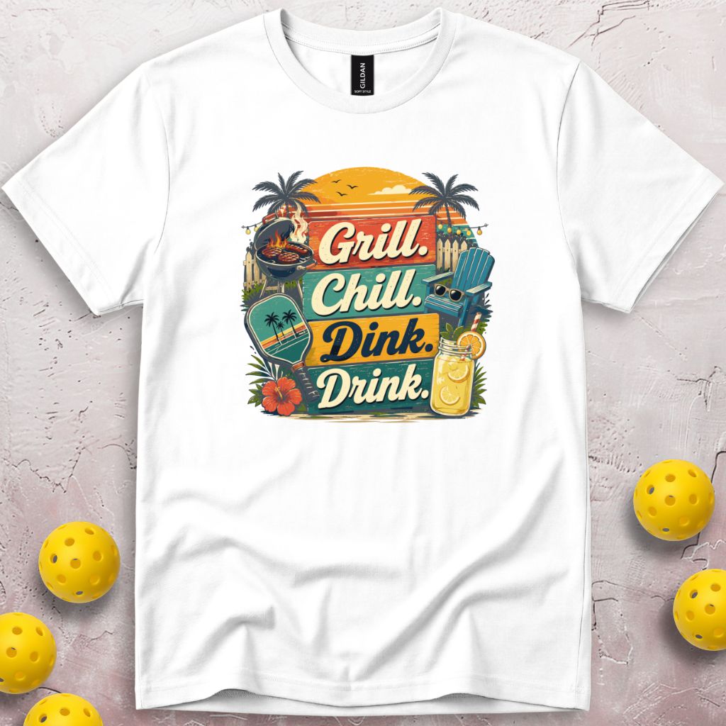 Grill Chill Dink Drink T-Shirt