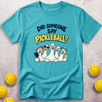 Did Someone T-Shirt