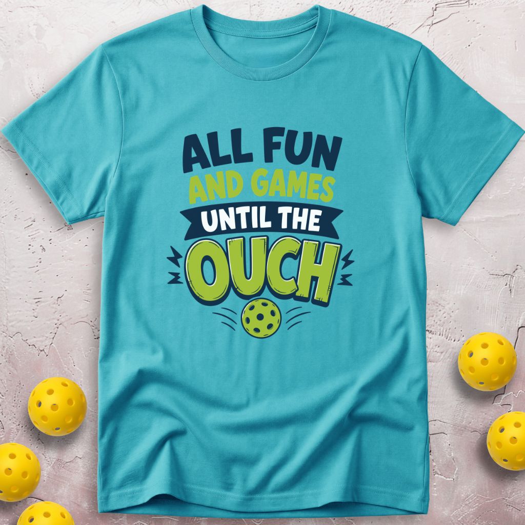 Until The Ouch T-Shirt