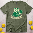 When The Coffee Is Gone T-Shirt