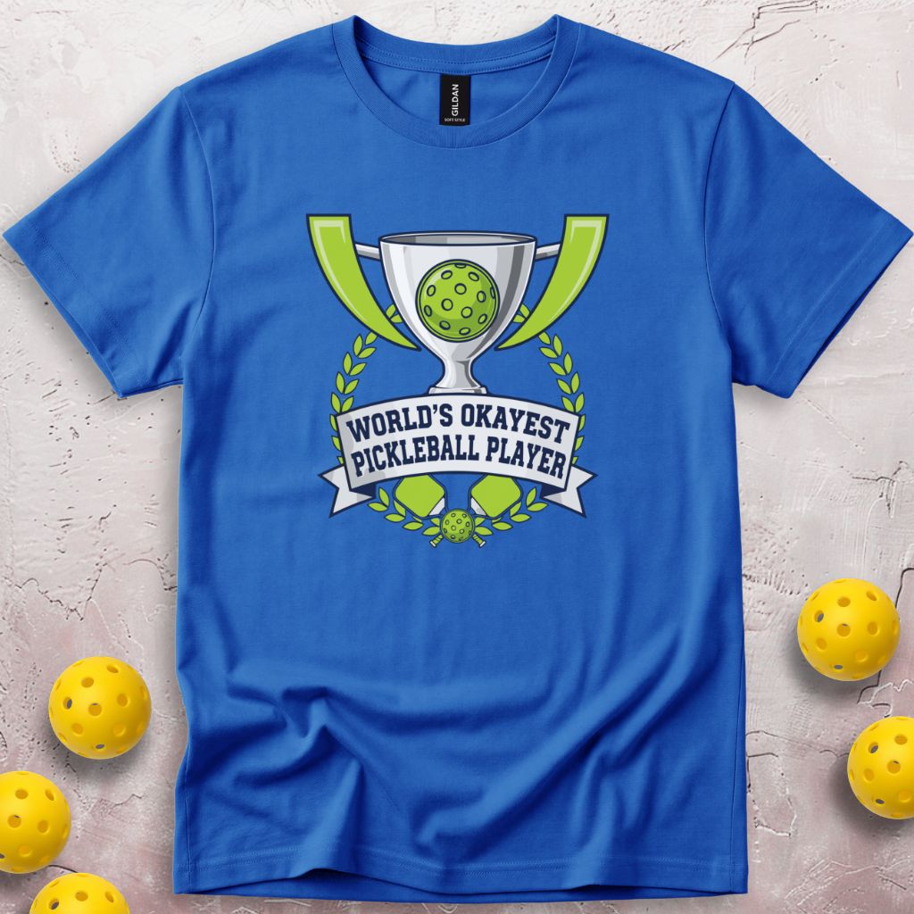 World's Okayest Pickleball Player T-Shirt
