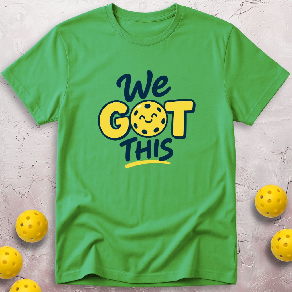 We Got This T-Shirt