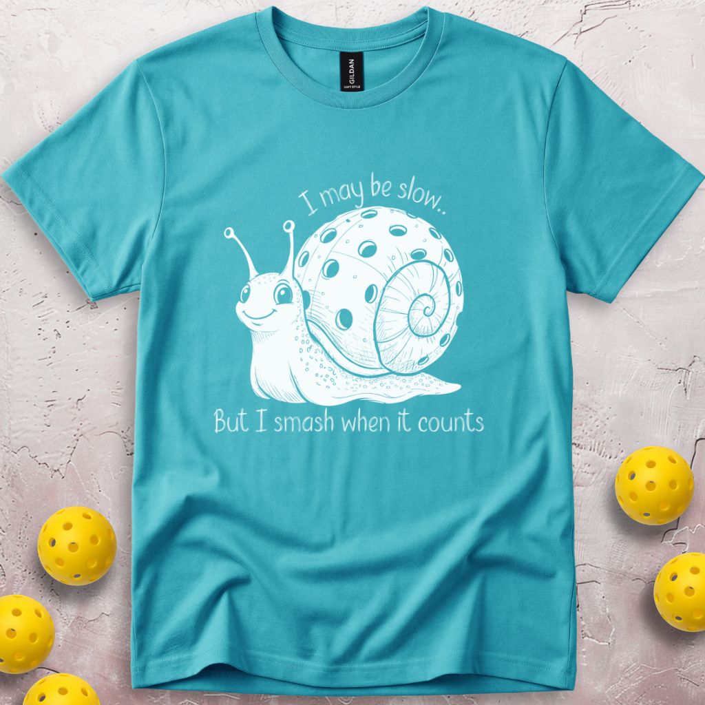 I May Be Slow But I Smash When It Counts T-Shirt