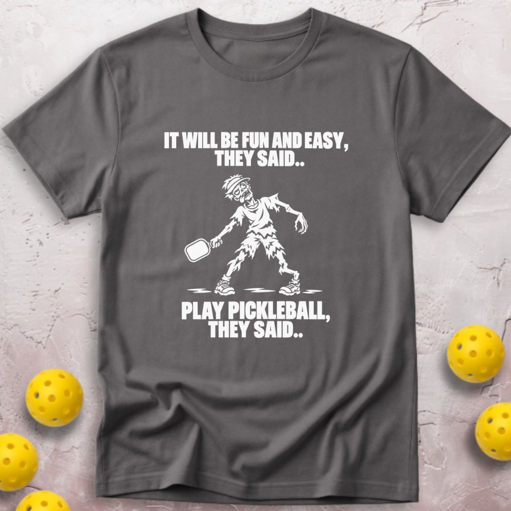They Said T-Shirt