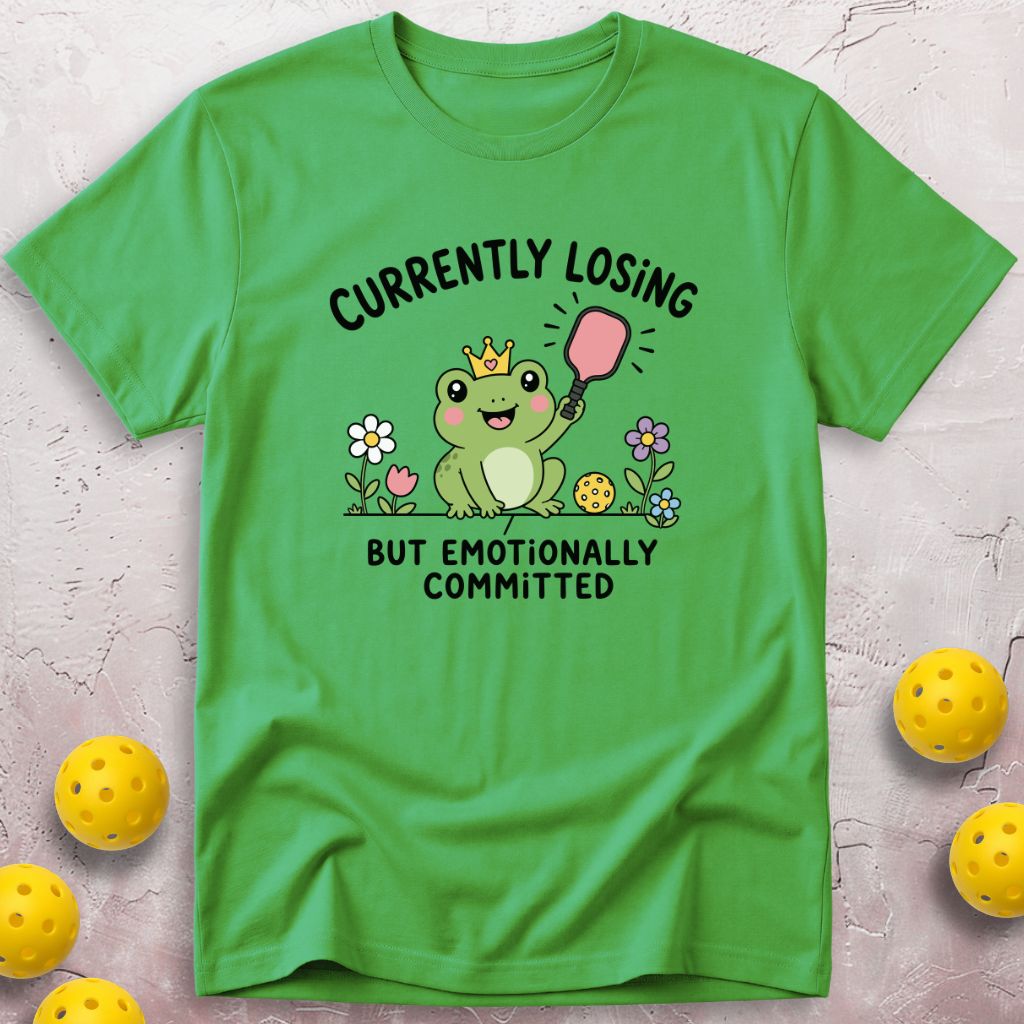 Currently Losing But Emotionally Committed T-Shirt