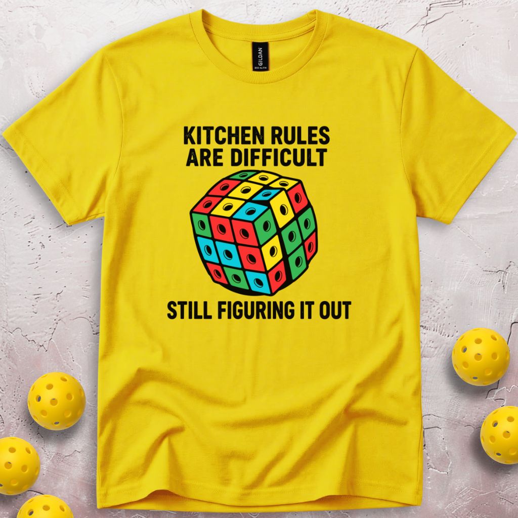Kitchen Rules Are Difficult T-Shirt