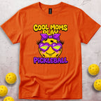 Cool Moms Play Pickleball T-Shirt
