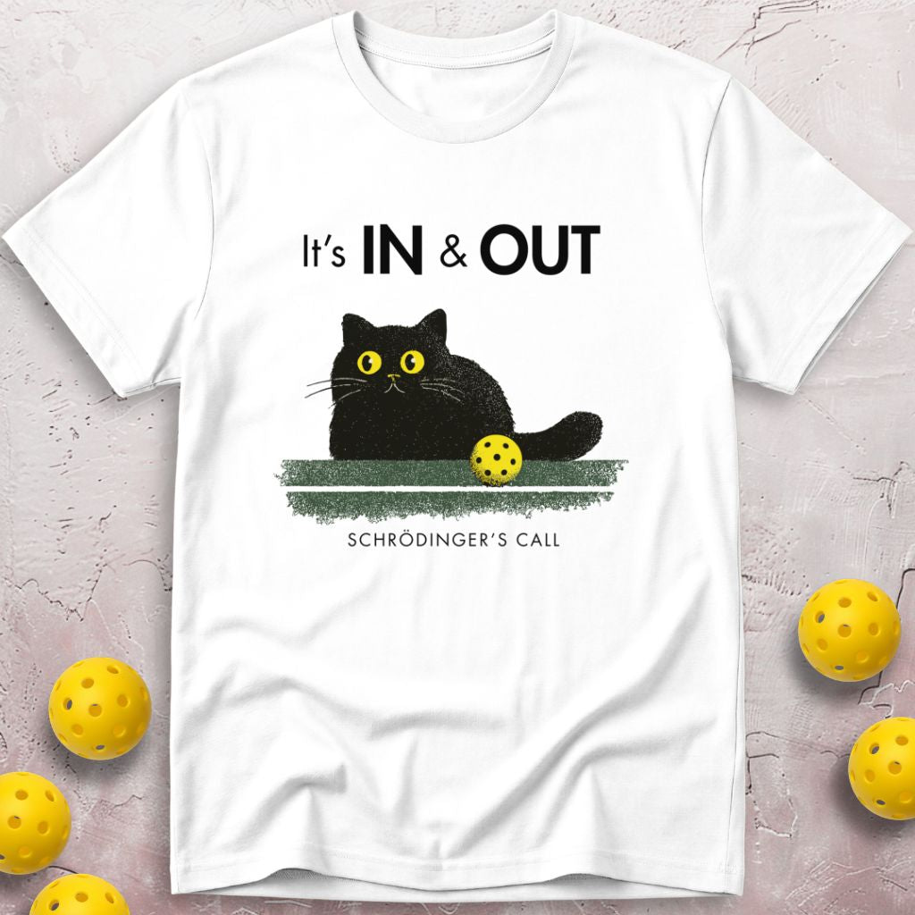 It Is In And Out Schrodinger's Call T-Shirt