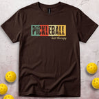 Pickleball Best Therapy T-Shirt